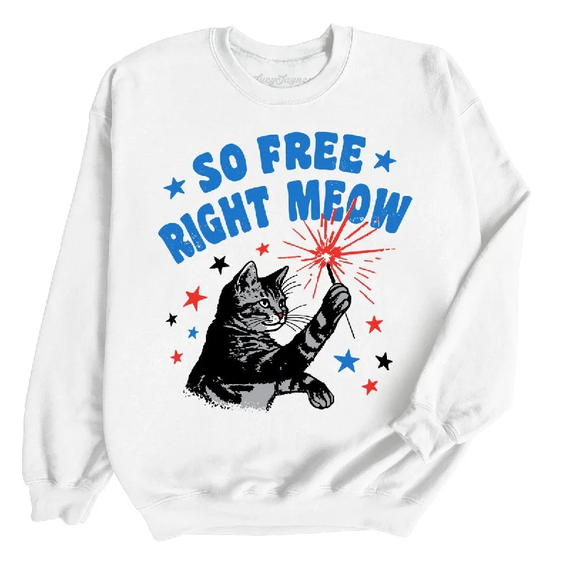 So Free Right Meow Sweatshirt