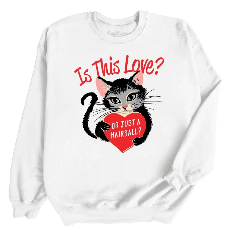 Is This Love Sweatshirt