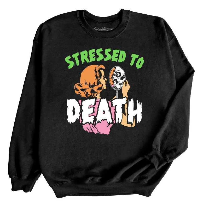 Stressed To Death Sweatshirt